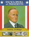 Calvin Coolidge (Encyclopedia of Presidents)