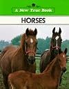 Horses (New True Books: Animals)