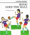 Bonk!: Goes the Ball (Rookie Readers)