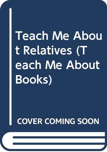 Cover of Teach me about relatives