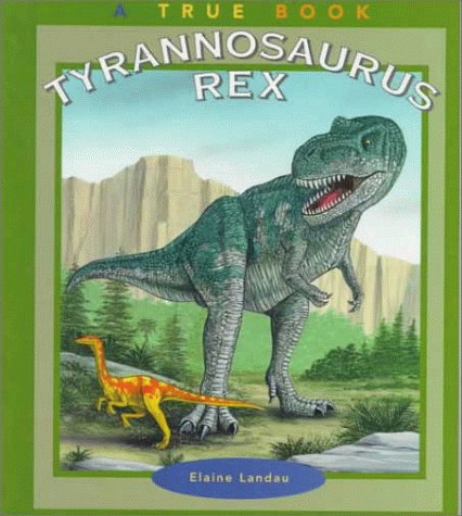 Tyrannosaurus Rex (By: Elaine Landau) cover