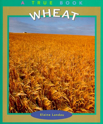 Wheat (By: Elaine Landau) cover