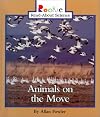 Animals on the Move (Rookie Read-About Science: Animal Adaptations and Behavior)