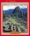The Inca (True Books: American Indians)