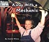 A Day With a Mechanic (Welcome Books: Hard Work)