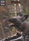 Wild Dog Attacks (High Interest Books: Animal Attack!)