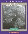 Silicon (True Books: Elements)