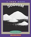 Sodium (True Books: Elements)