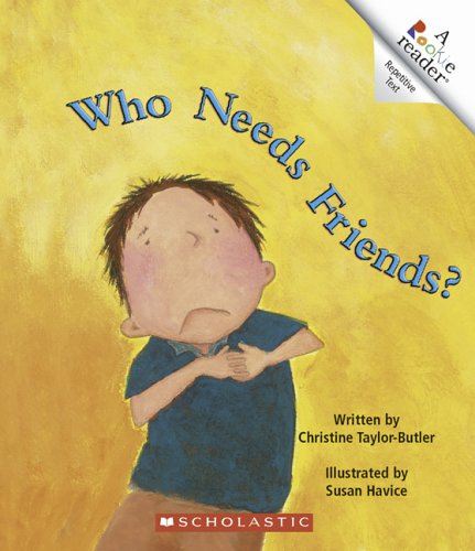 Who Needs Friends? (By: Christine Taylor-Butler) cover
