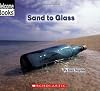Sand to Glass (Welcome Books: How Things Are Made)