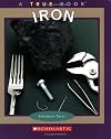 Iron (True Books)