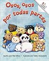 Osos, Osos Por Todas Partes (Rookie Espanol) (Spanish Edition)