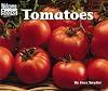 Tomatoes (Welcome Books: Harvesttime)