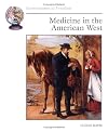 Medicine in the American West (Cornerstones of Freedom Second Series)