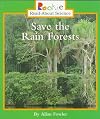 Save the Rain Forests (Rookie Read-About Science)