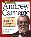 Andrew Carnegie: Builder of Libraries (Community Builders)