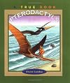 Pterodactyls (True Books: Dinosaurs)