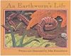 An Earthworm's Life