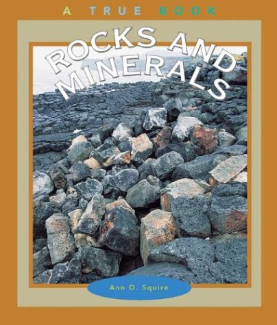 Rocks and Minerals (By: Ann O. Squire) cover