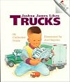 Joshua James Likes Trucks (Rookie Readers)