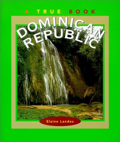 Dominican Republic (By: Elaine Landau) cover