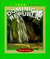 Dominican Republic (True Books: Countries)