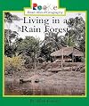 Living in a Rain Forest (Rookie Read-About Geography)