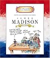 James Madison: Fourth President 1809-1817