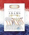 John Quincy Adams: Sixth President 1825-1829