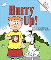 Hurry Up! (A Rookie Reader)