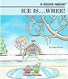 Ice Is... Whee!