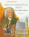 Johann Sebastian Bach: Great Man of Music