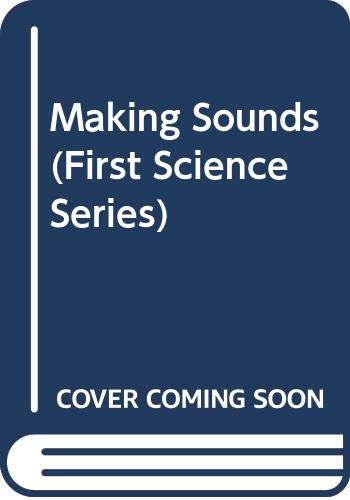 Cover of Making Sounds (First Science Series)