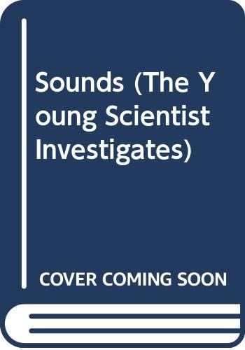 Cover of Sounds (The Young Scientist Investigates)
