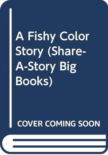 Cover of A Fishy Color Story (Share-a-Story Big Books)