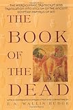 The Book Of The Dead The Hieroglyphic Transcript Translation Into English Of The Ancient Egyptiia