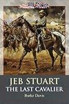 Jeb Stuart : The Last Cavalier