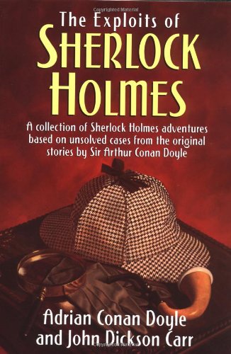The Exploits of Sherlock Holmes (With: Adrian Conan Doyle) cover
