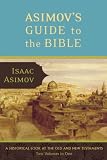 Asimovs Guide To The Bible A Historical Look At The Old And New Testaments