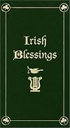 Irish blessings : with legends, poems & greetings