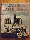 The Horizon Book of Great Cathedrals