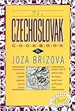 The Czechoslovak Cookbook Czechoslovakias Bestselling Cookbook Adapted For American Kitchens Includes Recipes For Authentic Dishes Like Goulash Torte The Crown Classic Cookbook Series