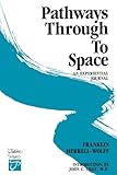 Pathways Through To Space An Experiential Journal