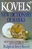 Kovels New Dictionary Of Marks Pottery And Porcelain 1850 To Present
