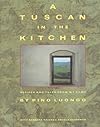 A Tuscan in the Kitchen: Recipes and Tales from My Home