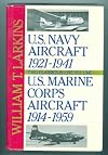 US Navy Aircraft 1921-1941 / US Marine Corps Aircraft 1914-1959
