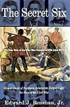 The Secret Six: The True Tale of the Men Who Conspired with John Brown