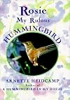 Rosie: My Rufous Hummingbird