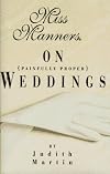 Miss Manners on Painfully Proper Weddings