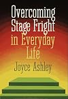 Overcoming Stage Fright in Everyday Life
